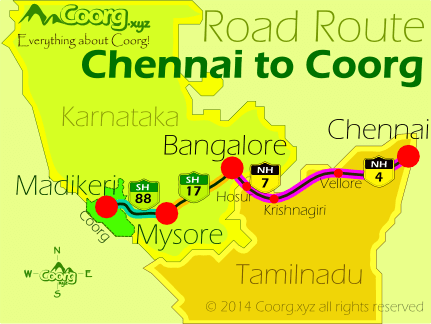 Chennai to Bangalore Route (Distance 328 , Driving time 6hours ) :  Chennai City –> 36km –> Sriperumbudur — 30km –> Kancheepuram — 42km –> Ranipet — 24km –> Vellore — 118km –> Krishnagiri — 54km –> Hosur — 24km –> Bangalore ( NICE Expressway entry (bypass Bangalore city) )

Everything about CoorgBangalore to Mysore Route (Distance 147km, Driving time 3 hours):Bangalore ( NICE Expressway entry)– 25km –> Kengeri ( NICE Expressway exit ) — 82km —> Mandya — 40km –> Mysore city.

Everything about Coorg Mysore to Coorg (Distance 100km, Driving time 3 hours): Mysore –> Yelwal –> Hunsur –> Kempalapura –> Piriyapatna –> Bylakuppe –> Kushalnagara –> Suntikoppa –> Madikeri